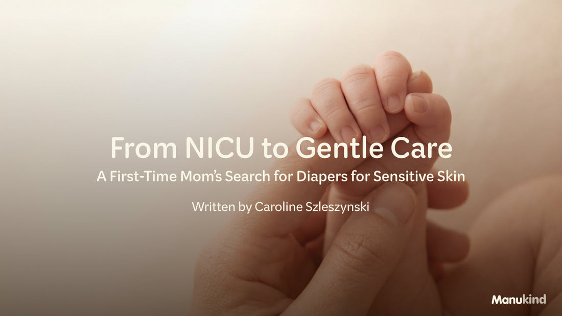 From NICU to Gentle Care: A First-Time Mom’s Search for Natural Diapers for Sensitive Skin