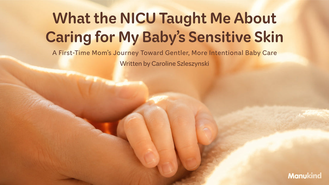 What the NICU Taught Me About Caring for My Baby's Sensitive Skin